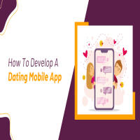 How To Develop A Dating Mobile App